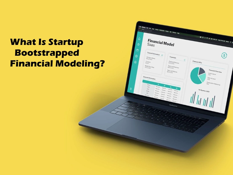 What Is Startup Bootstrapped Financial Modeling?